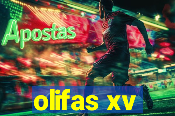 olifas xv